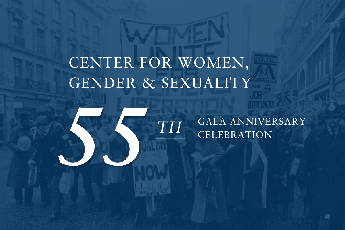 Center for Women, Gender & Sexuality 55th anniversary celebration