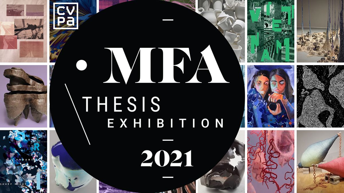 2021 MFA Thesis Exhibition