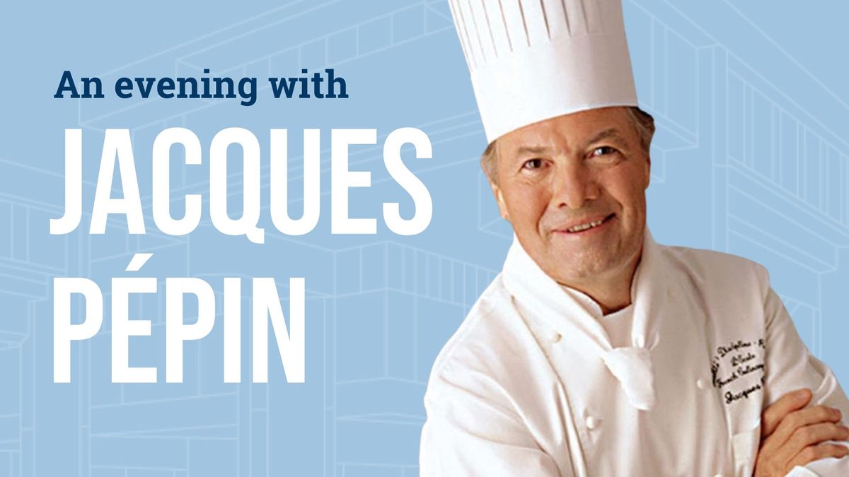 An Evening with Jacques Pepin
