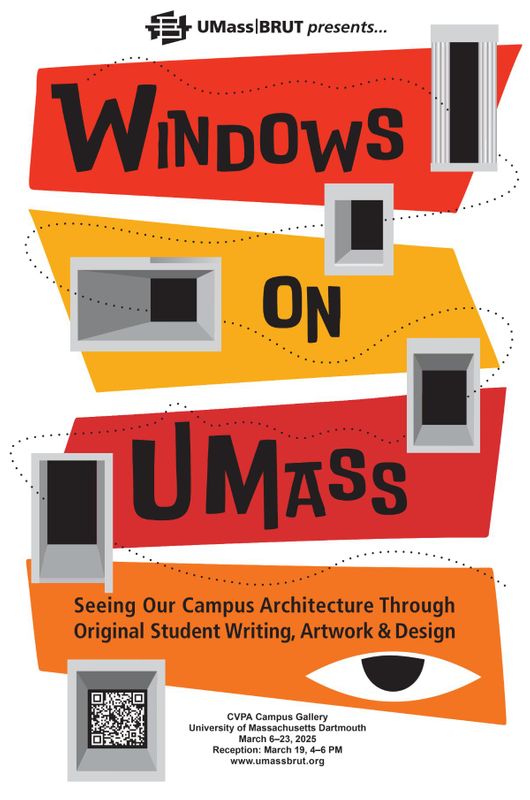 Poster promoting the Windows on UMass Exhibit running through most of March 2025 at UMass Dartmouth.