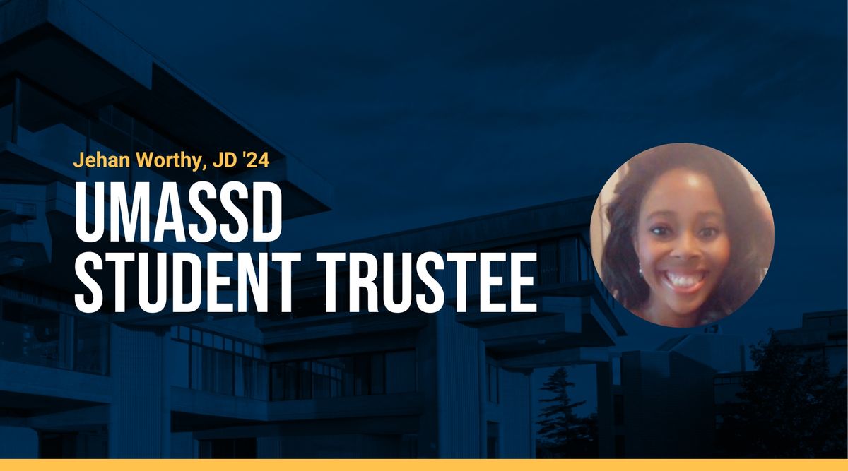Jehan Worthy, JD UMassD Student Trustee