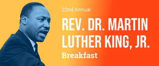 22nd Annual Rev. Dr. Martin Luther King, Jr. Breakfast event header