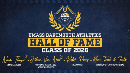 UMass Dartmouth Athletics Hall of Fame, Class of 2026 with signatures for Nick Thayer '14 (Men's Lacrosse), Jillian Van Ness '13 (Women's Track & Field; Women's Soccer), Tennis Head Coach Ralph Perry, and the 2012 Indoor and outdoor men's track teams