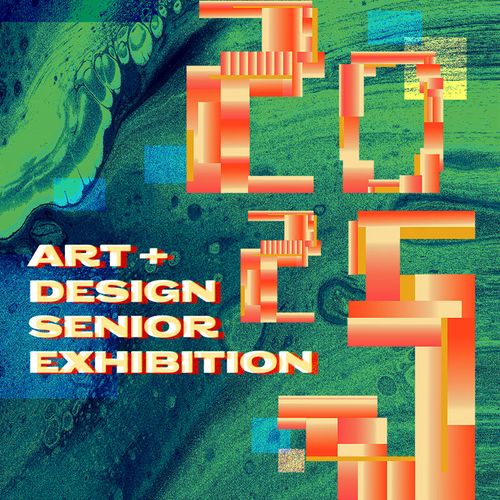 2025 Senior Art + Design Exhibition graphics