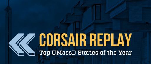 Corsair Replay Top UMassD Stories of the Year